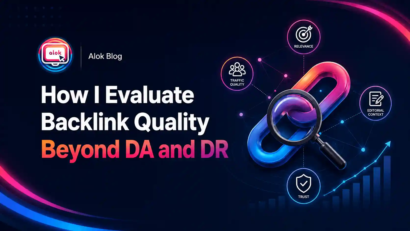 How I Evaluate Backlink Quality Beyond DA and DR